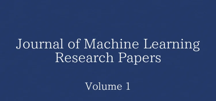 Journal of Machine Learning Research Papers: Volume 1の論文一覧