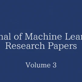 Journal of Machine Learning Research Papers: Volume 3の論文一覧