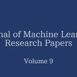 Journal of Machine Learning Research Papers: Volume 9の論文一覧