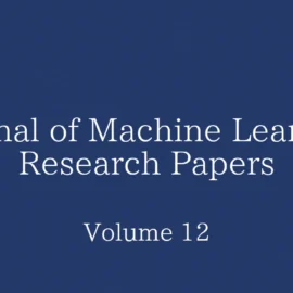 Journal of Machine Learning Research Papers: Volume 12の論文一覧